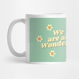 We are all Wonderful Mug